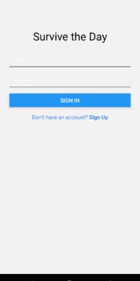 Behold... the least terrifying screen in Survive the Day.
Nothing says “productivity horror” like a generic login screen that could belong to a dentist appointment app. We're working on it, okay? Plain login screen from Survive the Day app with sign-in and sign-up fields.
